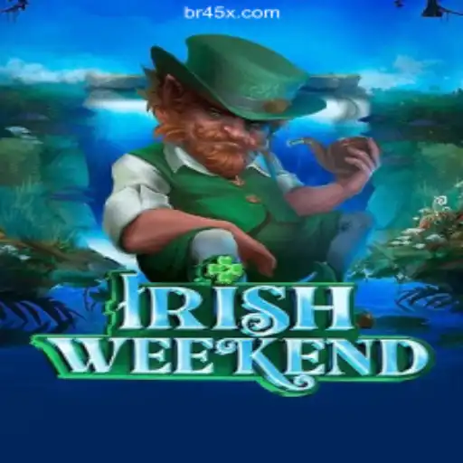 Discover the Excitement of IrishWeekend on 45X.com Platform - Online Slots Brasil #1